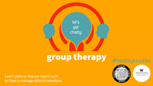 A dark orange and blue graphic of two heads facing each other with a thought bubble in between them on a light orange background. The text reads: Let's get chatty. Group therapy. #HealthyHuskies It also includes a QR codes and the Counseling Center logo.