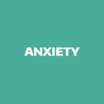 A green box with text that reads: anxiety.